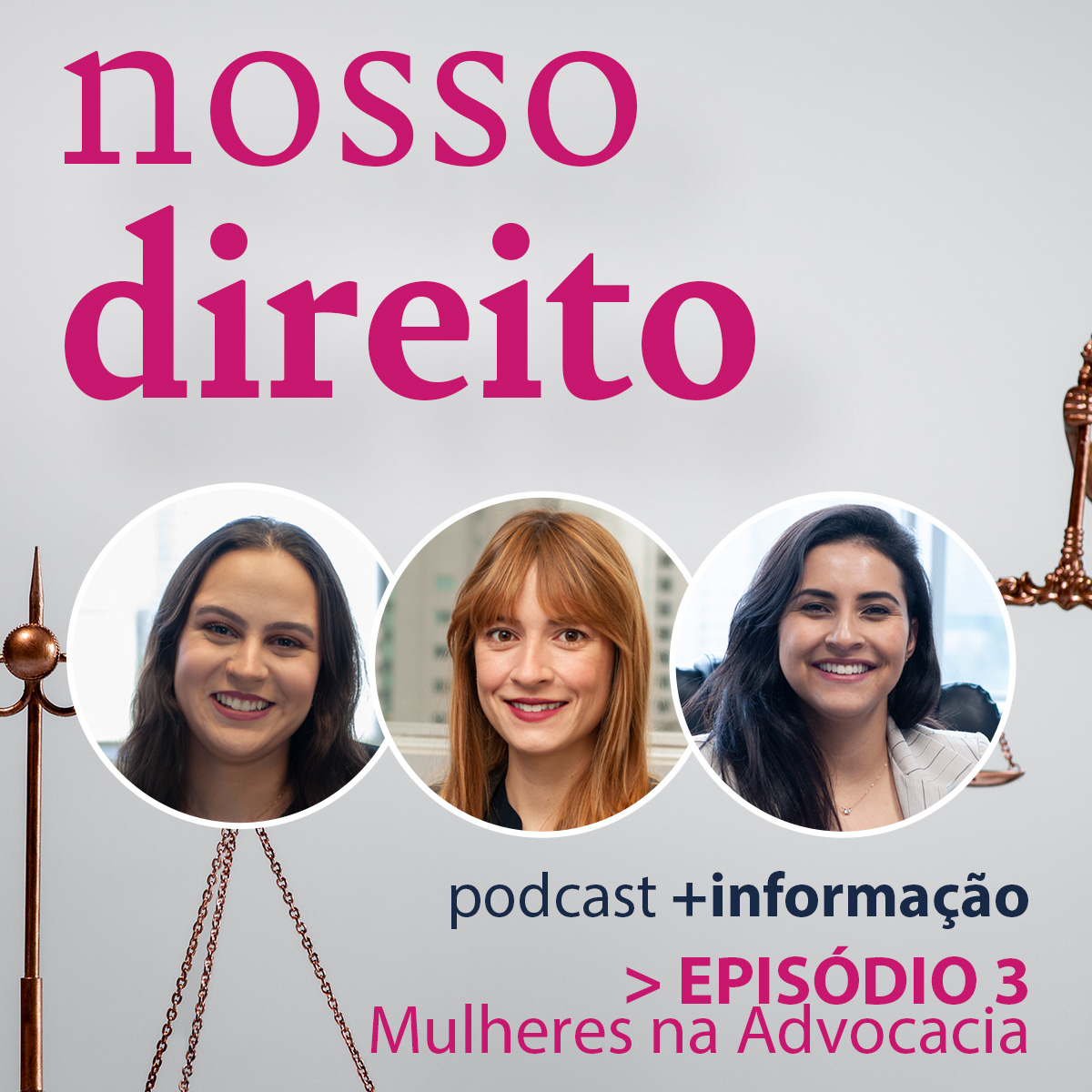 #3 – Nosso Direito Podcast – Mulheres da Advocacia